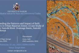 invitation to a  webinar on "Understanding the Patterns and Impact of Built Structures in Urban Riparian Zones: A Case Study of the Upper Nairobi River  Drainage Basin, Nairobi County, Kenya" 